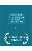 Discord or Harmonious Society? China in 2030 - Scholar's Choice Edition: (English)