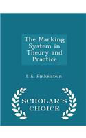 The Marking System in Theory and Practice - Scholar's Choice Edition
