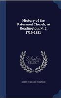 History of the Reformed Church, at Readington, N. J. 1719-1881,