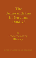 The Amerindians in Guyana 1803-1873