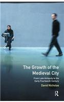 The Growth of the Medieval City: From Late Antiquity to the Early Fourteenth Century(A History of Urban Society in Europe)