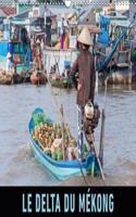 Le Delta Du Mekong 2018