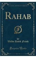 Rahab (Classic Reprint)