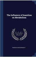 The Influence of Inanition on Metabolism
