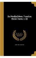 Zu Pind[ar] Nem. 7 und zu Horat. Carm. 1. 22