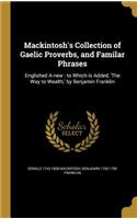 Mackintosh's Collection of Gaelic Proverbs, and Familar Phrases