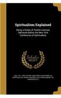 Spiritualism Explained