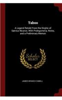 Taboo: A Legend Retold from the Dirghic of Sævius Nicanor, with Prolegomena, Notes, and a Preliminary Memoir