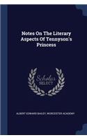 Notes On The Literary Aspects Of Tennyson's Princess