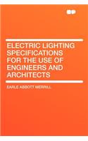 Electric Lighting Specifications for the Use of Engineers and Architects: (English)