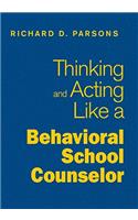 Thinking and Acting Like a Behavioral School Counselor