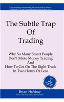 Subtle Trap of Trading