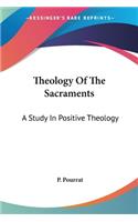 Theology Of The Sacraments