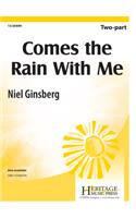 Comes The Rain With Me