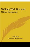 Walking With God And Other Sermons