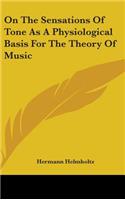 On The Sensations Of Tone As A Physiological Basis For The Theory Of Music: (English)