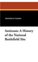 Antietam: A History of the National Battlefield Site