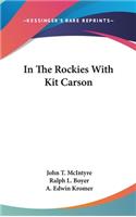 In the Rockies with Kit Carson