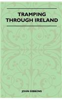 Tramping Through Ireland