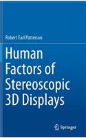 Human Factors of Stereoscopic 3D Displays