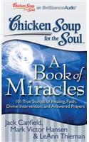 Chicken Soup for the Soul: A Book of Miracles