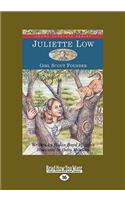 Juliette Low: Girl Scout Founder: Girl Scout Founder