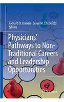 Physicians' Pathways to Non-Traditional Careers and Leadership Opportunities