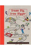Dream Big, Draw Bigger