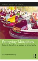 Everyday Moralities