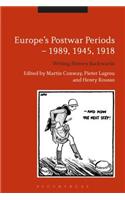 Europe's Postwar Periods - 1989, 1945, 1918