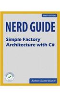 Nerd Guide Simple Factory Architecture with C#