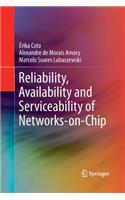 Reliability, Availability and Serviceability of Networks-On-Chip