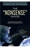 Nonsense Papers: Exit Humanity-Human Extinction Protocol: UFO Anthology, Volume Two