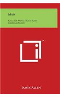 Man: King of Mind, Body and Circumstance(English)