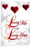 Loving Me to Loving You