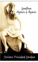 Goodbye Again & Again: (English)