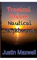Tropical Dream Nautical Nightmare
