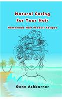 Natural Caring For Your Hair
