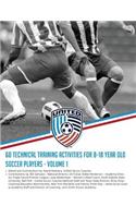 60 Technical Training Activities for 8-18 Year Old Soccer Players