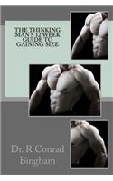 The Thinking Man's 12 Week Guide to Gaining Size: (English)
