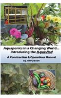 Aquaponics in a Changing World... Introducing the Aqua-Pod