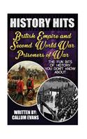 The Fun Bits of History You Don't Know about British Empire and Second World War Prisoners of War: Illustrated Fun Learning for Kids: Illustrated Fun Learning for Kids