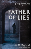 Father of Lies: (1 A Darkly Disturbing Occult Horror Trilogy)