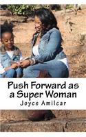 Push Forward as a Super Woman