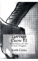 Fantasy Crow III: Watchers of the Final Flights