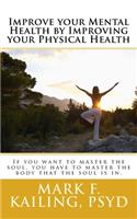 Improve your Mental Health by Improving your Physical Health