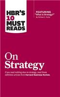 Hbr's 10 Must Reads on Strategy