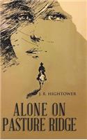 Alone on Pasture Ridge