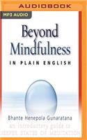 Beyond Mindfulness in Plain English