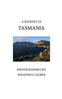 A Journey in Tasmania